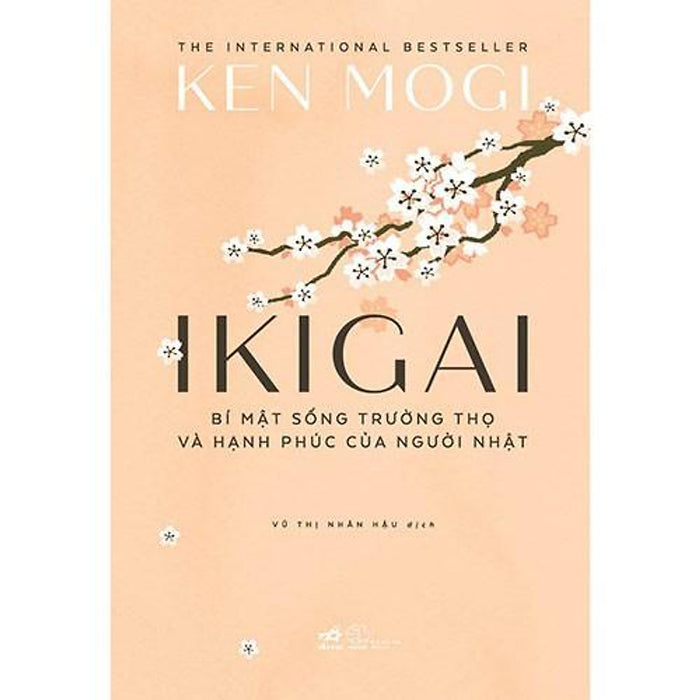 Ikigai - Bí Mật Sống Trường Thọ Và Hạnh Phúc Của Người Nhật  -  BảN QuyềN