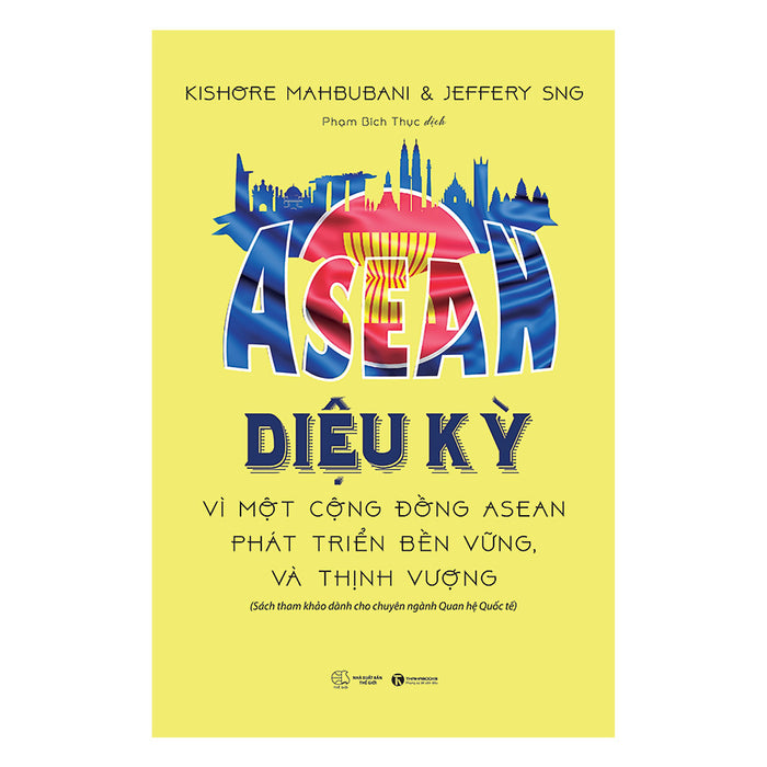 Asean Diệu Kỳ - Vì Một Cộng Đồng Asean Phát Triển Bền Vững Và Thịnh Vượng