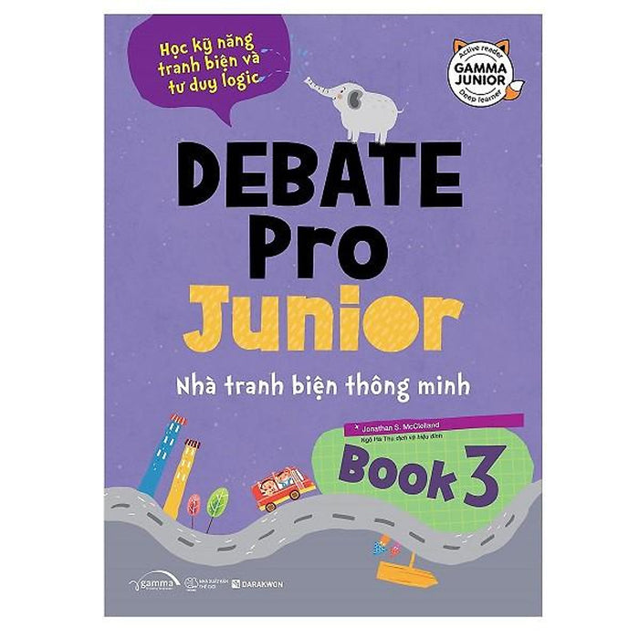 Debate Pro Junior: Nhà Tranh Biện Thông Minh - Book 3