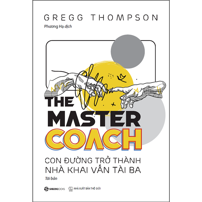 The Master Coach: Con Đường Trở Thành Nhà Khai Vấn Tài Ba