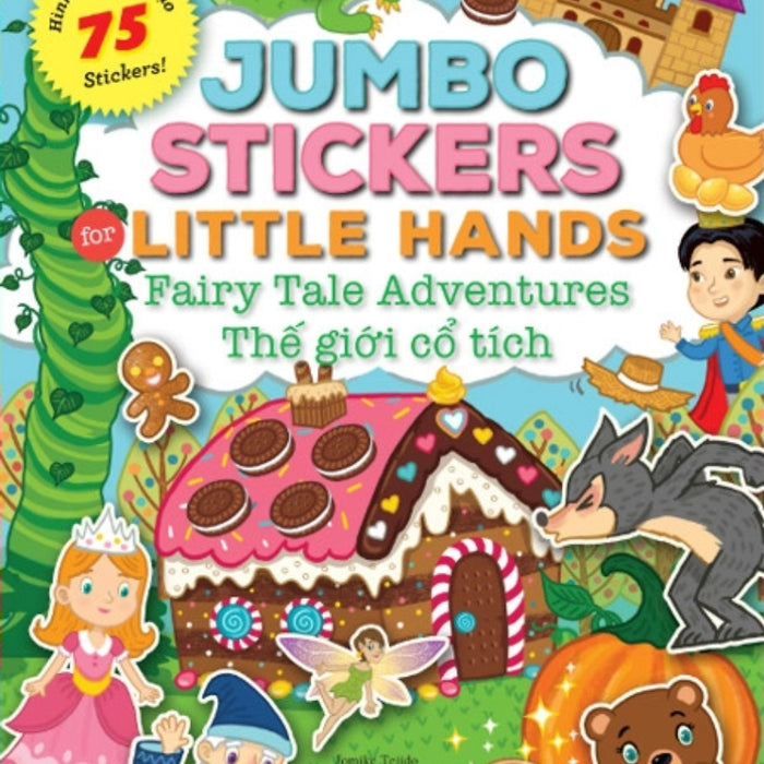 Jumbo Stickers For Little Hands - Thế Giới Cổ Tích - 75 Stickers! (Nd)