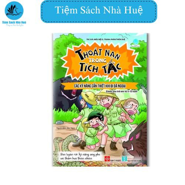 Sách Thoát Nạn Trong Tích Tắc - Các Kỹ Năng Cần Thiết Khi Đi Dã Ngoại, Phát Triển Bản Thân, Đinh Tị