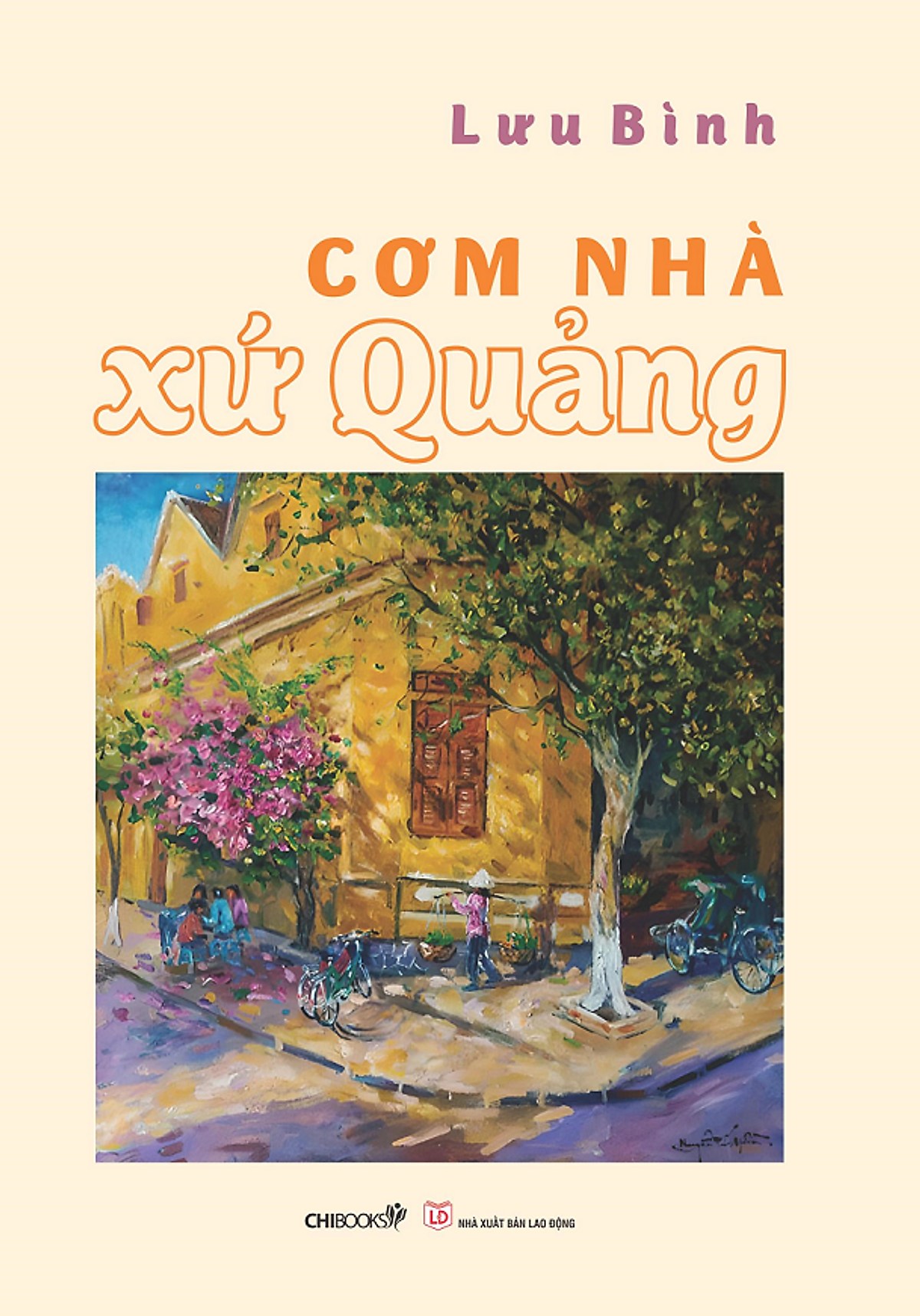 Cơm Nhà Xứ Quảng - Tủ Sách Văn Hóa Việt (Sách Tặng Kèm Bộ Postcard 6 Tấm Về Quảng Nam Do Họa Sĩ Nguyễn Tấn Hiền Sáng Tác)