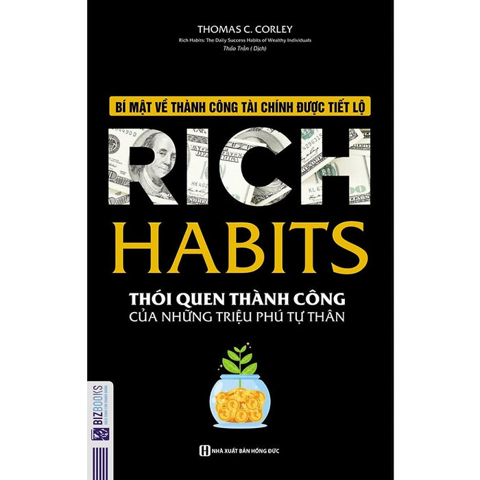 Rich Habits - Thói Quen Thành Công Của Những Triệu Phú Tự Thân (Tặng Kèm Booksmark)