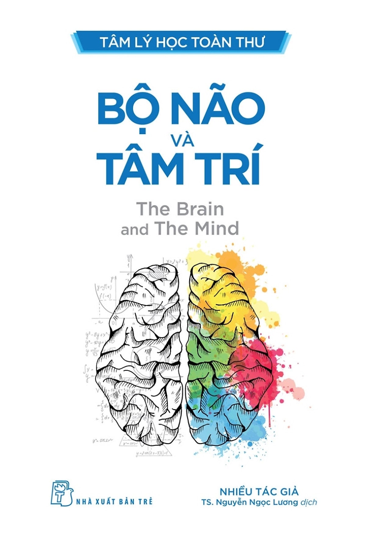 Tâm Lý Học Toàn Thư - Bộ Não Và Tâm Trí _Tre