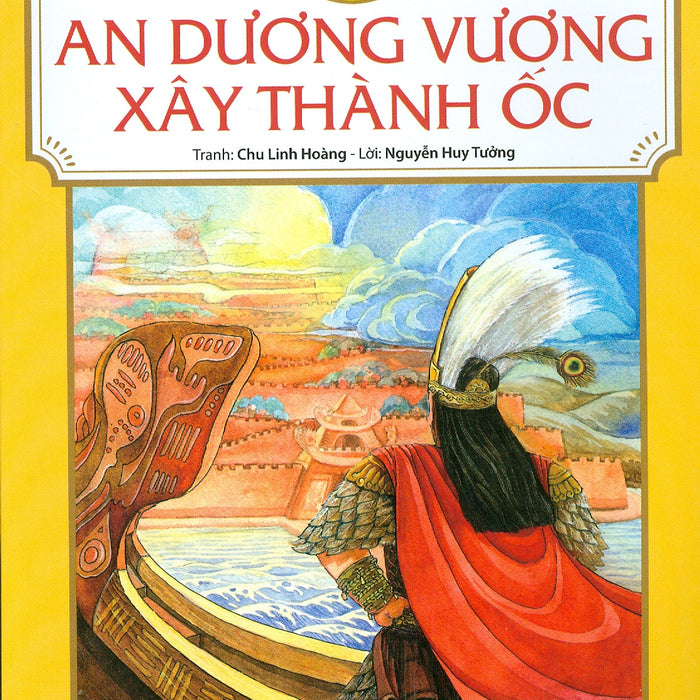 Tranh Truyện Dân Gian Việt Nam - An Dương Vương Xây Thành Ốc