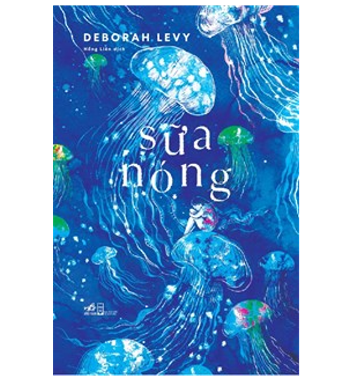 Sách Sữa Nóng ( Tác Phẩm Văn Học Hay Nhất Của Deborah Levy/ Tặng Kèm Bookmark)