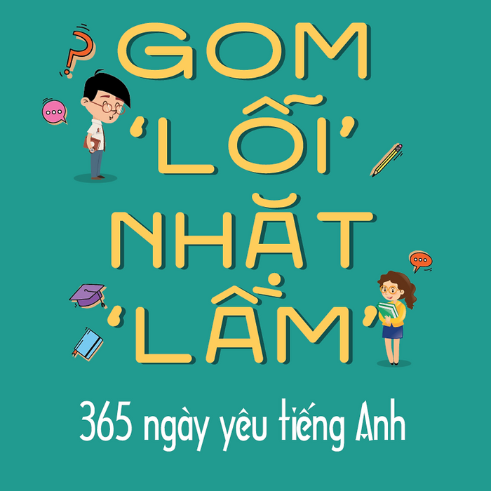 Gom Lỗi Nhặt Lầm - 365 Ngày Yêu Tiếng Anh