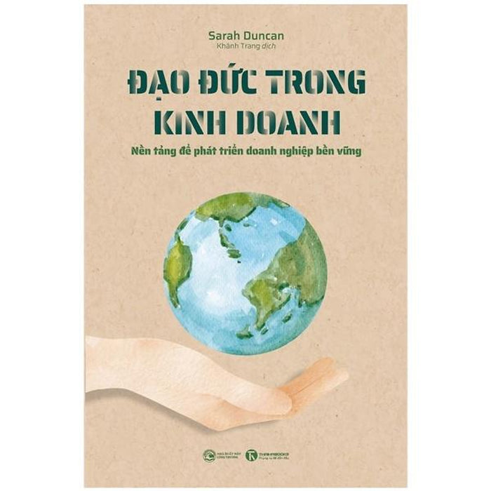 Sách - Đạo Đức Trong Kinh Doanh - Nền Tảng Để Phát Triển Doanh Nghiệp Bền Vững - Thái Hà Sach24H