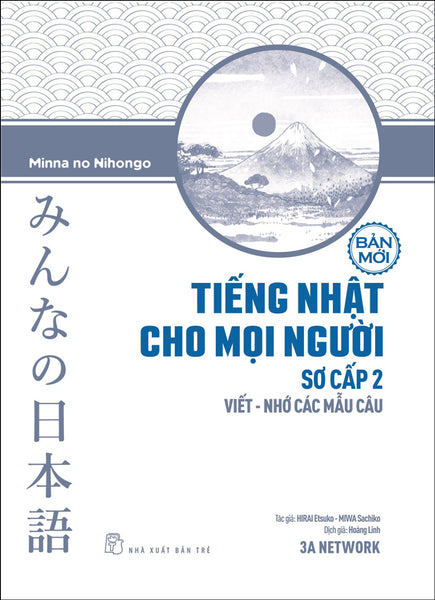 Tiếng Nhật Sơ Cấp 2. Viết - Nhớ Các Mẫu Câu