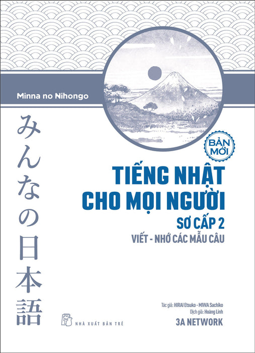 Tiếng Nhật Sơ Cấp 2. Viết - Nhớ Các Mẫu Câu