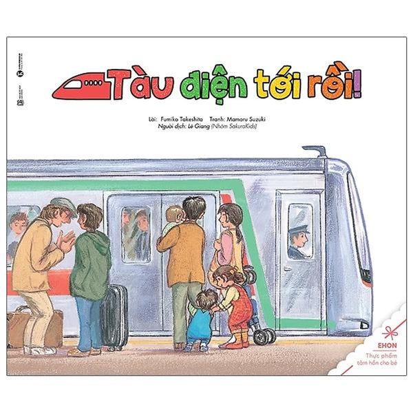 Sách Ehon - Thực Phẩm Tâm Hồn Cho Bé - Tàu Điện Tới Rồi - Thái Hà