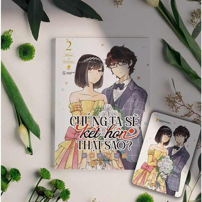 Sách  Chúng Ta Sẽ Kết Hôn Thật Sao? (Tập 2) - Bản Quyền