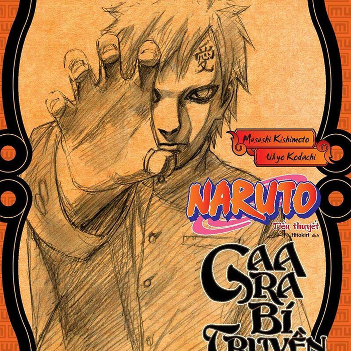 Tiểu Thuyết Naruto - Gaara Bí Truyền: Sa Trần Huyễn Tưởng