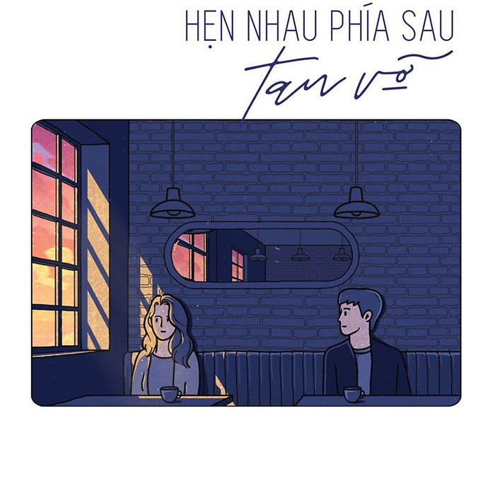 Hẹn Nhau Phía Sau Tan Vỡ _Sky