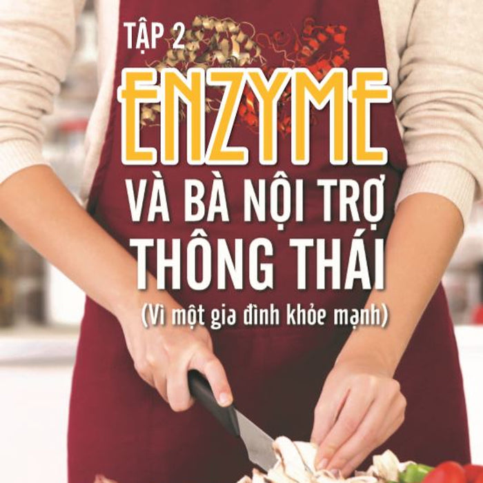 Enzyme Và Bà Nội Trợ Thông Thái (Tập 2)