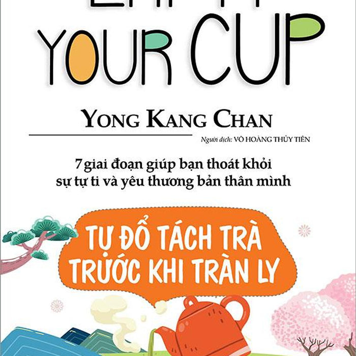 Tự Đổ Tách Trà Trước Khi Tràn Ly