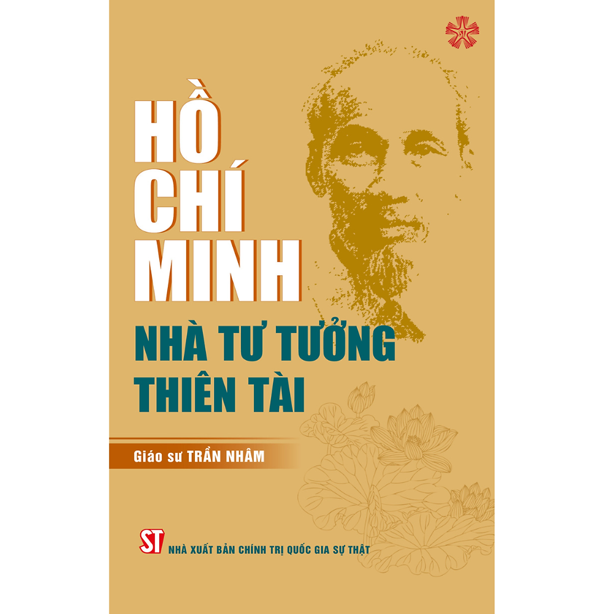 Hồ Chí Minh - Nhà Tư Tưởng Thiên Tài
