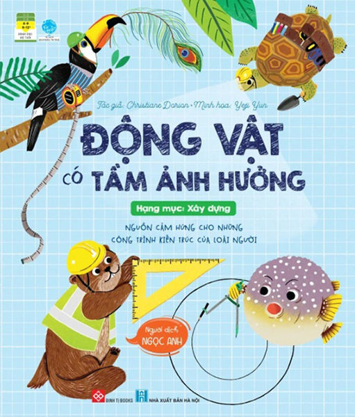 Động Vật Có Tầm Ảnh Hưởng - Hạng Mục: Xây Dựng - Nguồn Cảm Hứng Cho Những Công Trình Kiến Trúc Của Loài Người _Dti