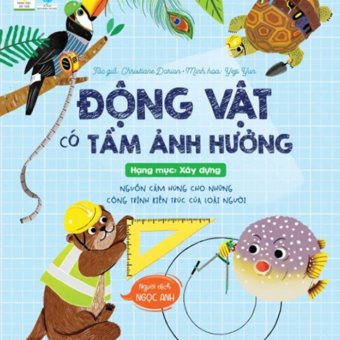 Động Vật Có Tầm Ảnh Hưởng - Hạng Mục: Xây Dựng - Nguồn Cảm Hứng Cho Những Công Trình Kiến Trúc Của Loài Người _Dti