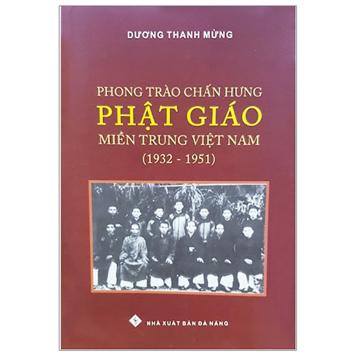 Phong Trào Chấn Hưng Phật Giáo Miền Trung Việt Nam (1932-1951)