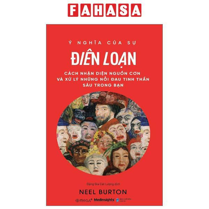 Ý Nghĩa Của Sự Điên Loạn - Cách Nhận Diện Nguồn Cơn Và Xử Lý Những Nỗi Đau Tinh Thần Sâu Trong Bạn