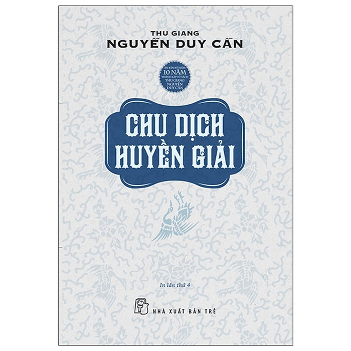 Chu Dịch Huyền Giải (Tái Bản 2021)