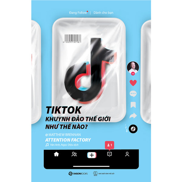 Tiktok Khuynh Đảo Thế Giới Như Thế Nào?-Cuốn Sách Hướng Nghiệp