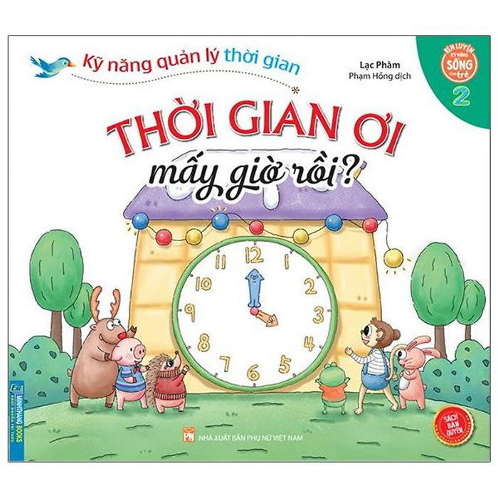 Kỹ Năng Quản Lý Thời Gian - Thời Gian Ơi Mấy Giờ Rồi? - Tập 2