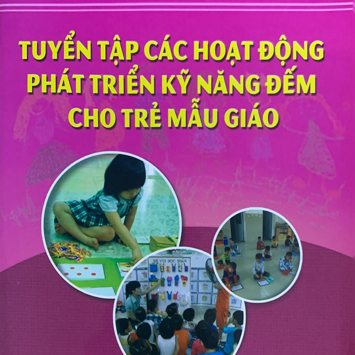 Tuyển Tập Các Hoạt Động Phát Triển Kỹ Năng Đếm Chp Trẻ Mẫu Giáo