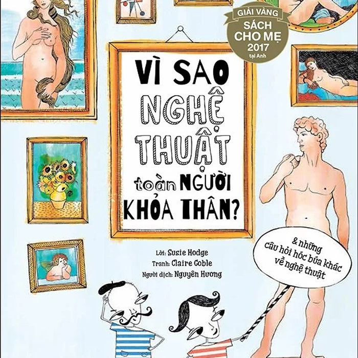 Sách - Vì Sao Nghệ Thuật Toàn Người Khỏa Thân? (Và Những Câu Hỏi Hóc Búa Khác Về Nghệ Thuật)