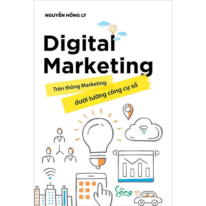 Digital Marketing- Trên Thông Marketing, Dưới Tường Công Cụ Số