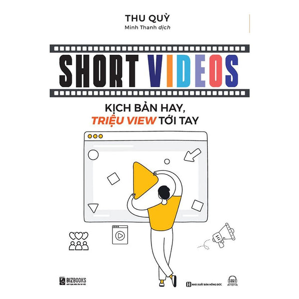 Sách - Short Video: Kịch Bản Hay, Triệu Views Tới Tay