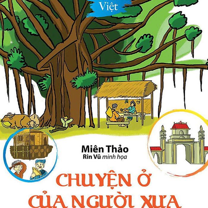 Kể Chuyện Văn Hoá Việt - Chuyện Ở Của Người Xưa