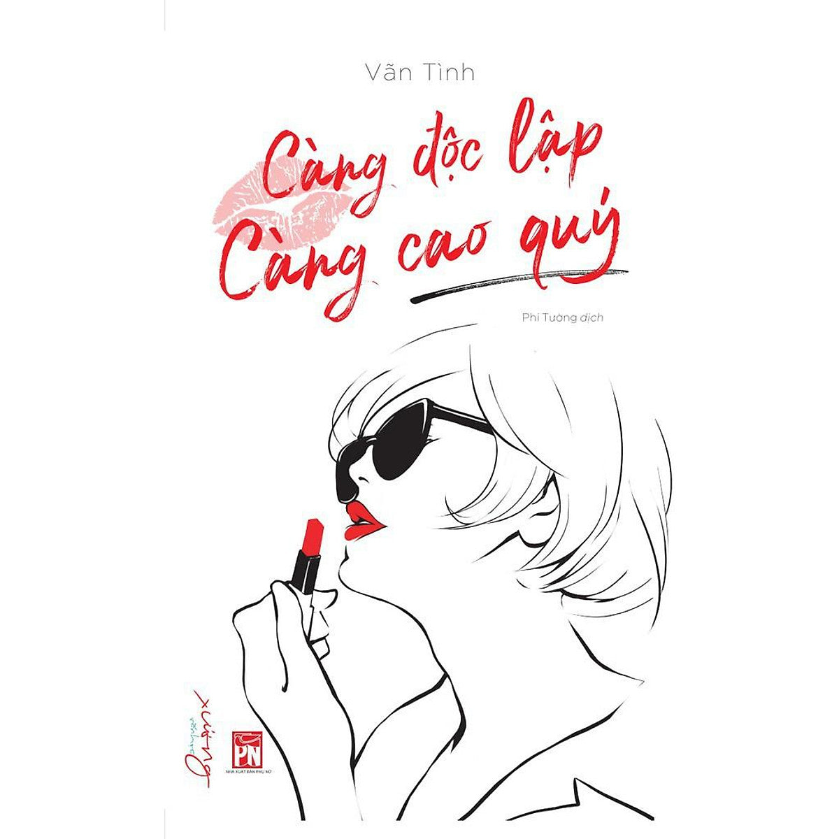 Sách - Càng Độc Lập Càng Cao Quý ( Kèm Sổ Tay )