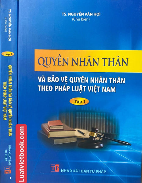 Quyền Nhân Thân Và Quyền Bảo Vệ Quyền Nhân Thân Theo Pháp Luật Việt Nam -Tập 1