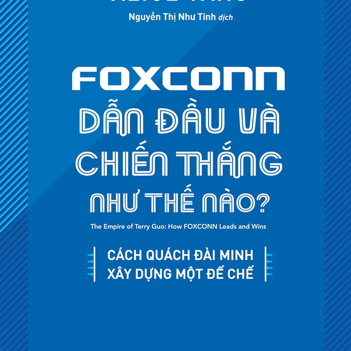 Foxconn Dẫn Đầu Và Chiến Thắng Như Thế Nào?