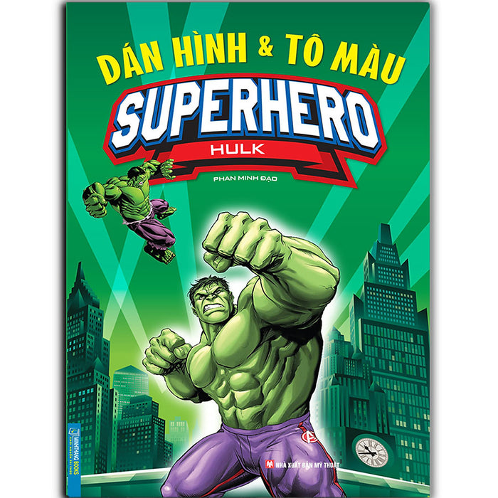 Dán Hình Và Tô Màu Superhero Hulk (Bìa Mềm)