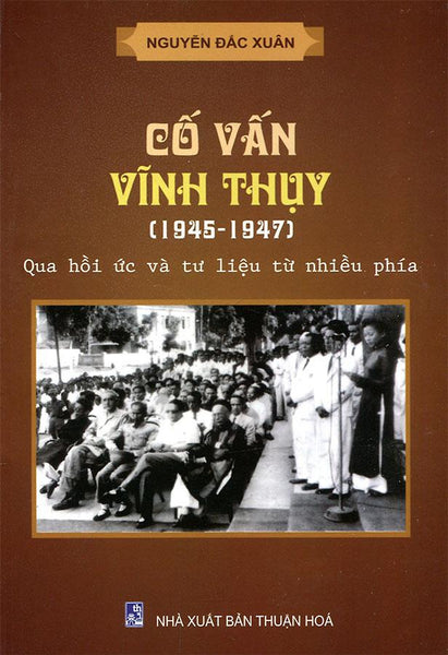 Cố Vấn Vĩnh Thụy (1945-1947): Qua Hồi Ức Và Tư Liệu Từ Nhiều Phía