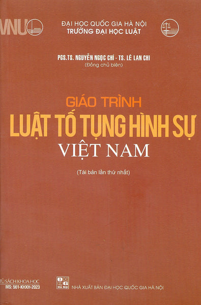 Giáo Trình Luật Tố Tụng Hình Sự Việt Nam - Psg. Ts. Nguyễn Ngọc Chí (Tái Bản)