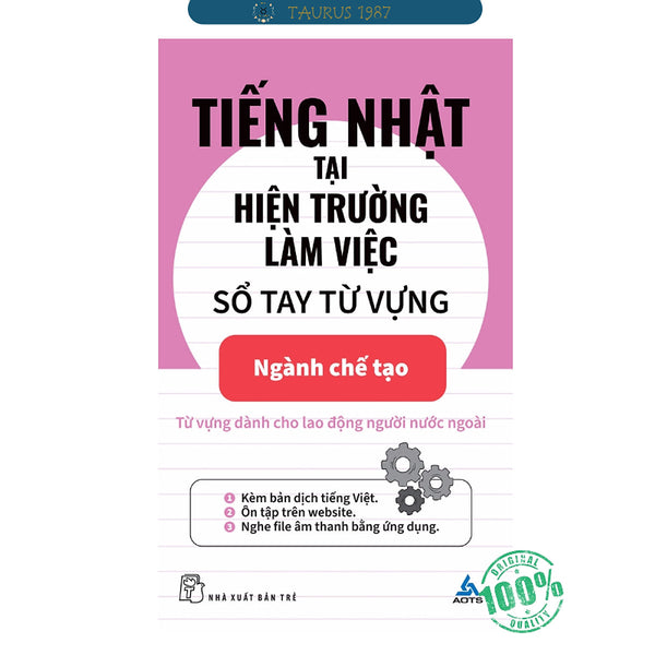 Tiếng Nhật Tại Hiện Trường Làm Việc - Sổ Tay Từ Vựng Ngành Chế Tạo