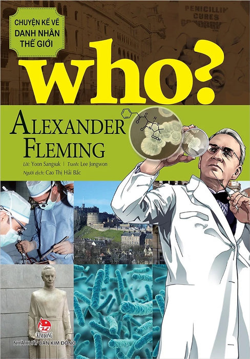 Sách - Who? Chuyện Kể Về Danh Nhân Thế Giới - Alexander Fleming