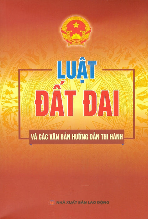 Luật Đất Đai Và Các Văn Bản Hướng Dẫn Thi Hành