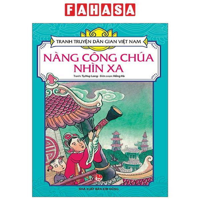 Tranh Truyện Dân Gian Việt Nam: Nàng Công Chúa Nhìn Xa (Tái Bản 2023)