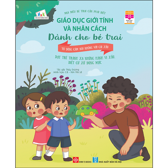 Giáo Dục Giới Tính Và Nhân Cách Dành Cho Bé Trai - Mọi Điều Bé Trai Cần Phải Biết - Tớ Dũng Cảm Nói Không Với Cái Xấu (Dạy Trẻ Tránh Xa Những Hành Vi Xấu, Biết Cư Xử Đúng Mực)