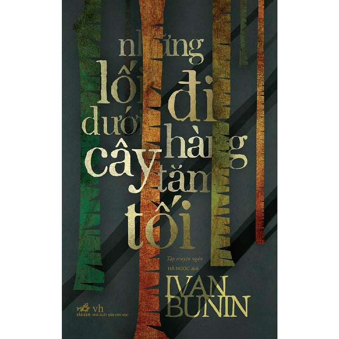 Những Lối Đi Dưới Hàng Cây Tăm Tối (Ivan Bunin) (Tb 2023) - Bản Quyền