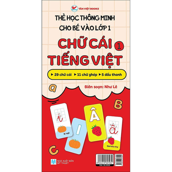 Chữ Cái Tiếng Việt 1 - Thẻ Học Thông Minh Cho Bé Vào Lớp 1: 29 Chữ Cái- 11 Chữ Ghép- 5 Dấu Thanh