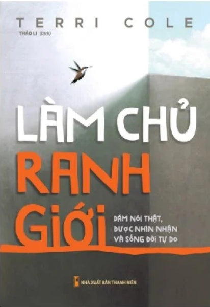 Làm Chủ Ranh Giới - Dám Nói Thật, Được Nhìn Nhận Và Sống Đời Tự Do_Ml