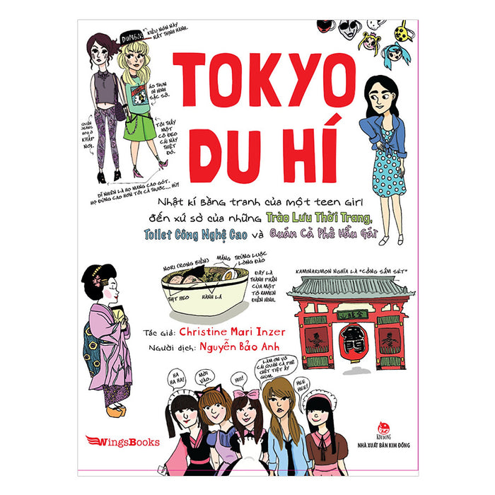 Tokyo Du Hí - Nhật Kí Bằng Tranh Của Một Teen Girl Đến Xứ Sở Của Những Trào Lưu Thời Trang, Toilet Công Nghệ Cao Và Quán Cà Phê Hầu Gái