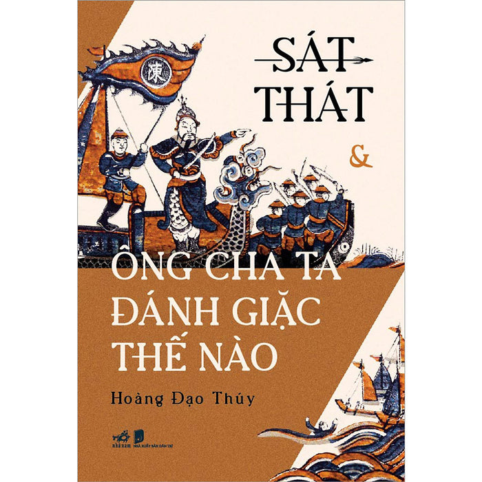 Sát Thát & Ông Cha Ta Đánh Giặc Thế Nào